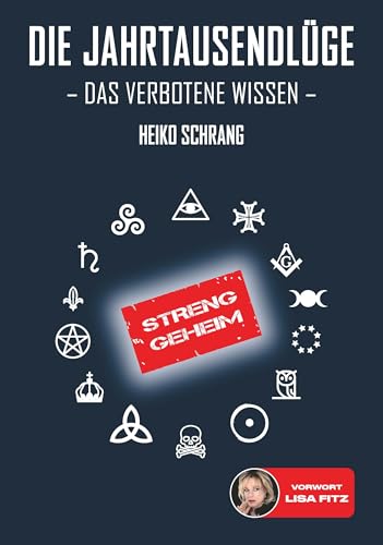 Die Jahrtausendlüge - Das verbotene Wissen