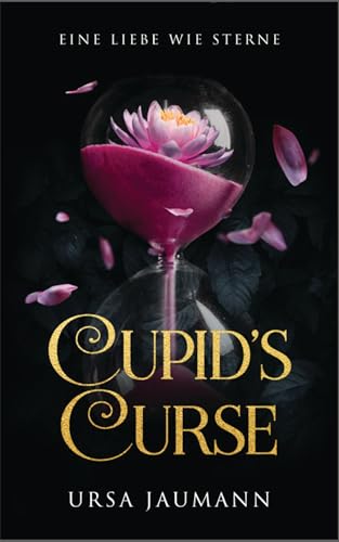 Cupids Fluch - Eine Liebe wie Sterne: Spannende Urban Romantasy mit Enemies to Lovers