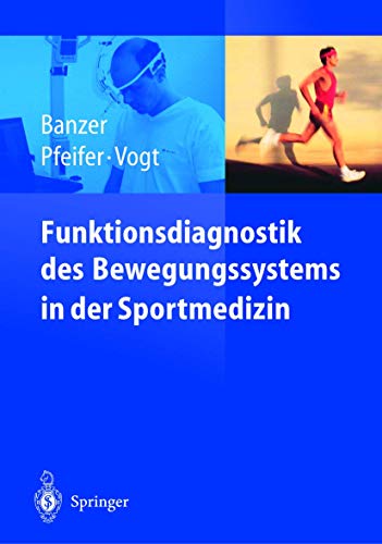 Funktionsdiagnostik des Bewegungssystems in der Sportmedizin