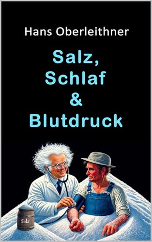 Salz, Schlaf & Blutdruck: Ein vertrauliches Arzt-Patienten-Gespräch