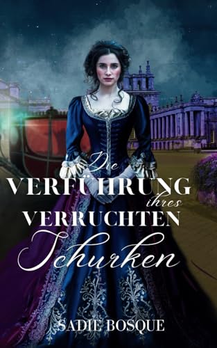 Die Verführung ihres verruchten Schurken (The Shadows, Band 6)