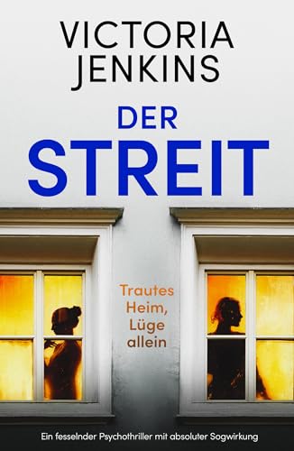 Der Streit: Ein fesselnder Psychothriller mit absoluter Sogwirkung