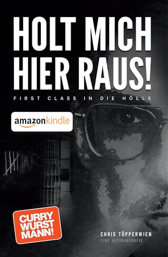 HOLT MICH HIER RAUS!: FIRST CLASS IN DIE HÖLLE