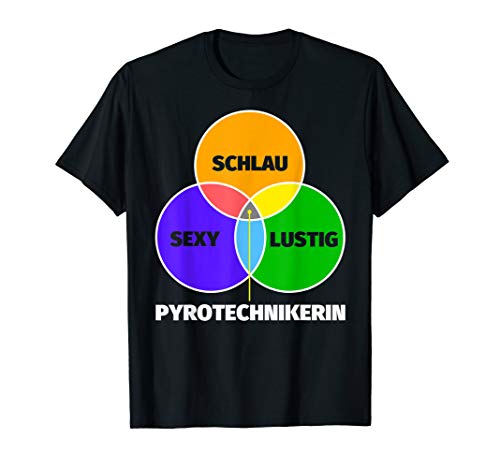 Pyrotechnikerin Geschenk - schlau sexy lustig T-Shirt