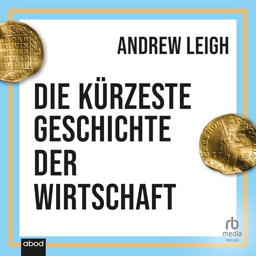 Die kürzeste Geschichte der Wirtschaft