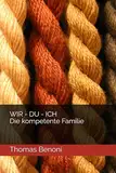 WIR - DU - ICH Die kompetente Familie