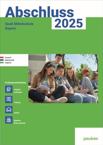 Abschluss 2026 - Quali 9 Mittelschule Bayern - Aufgabenband: Deutsch, Mathematik und Englisch - Prüfungsvorbereitung 2026 - Original- und Musterprüfungen mit Trainingsteil