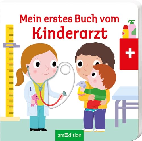 Mein erstes Buch vom Kinderarzt: Die Bestsellerreihe mit lustigen Schiebern, fördert die Feinmotorik und den Spracherwerb für Kinder ab 18 Monaten