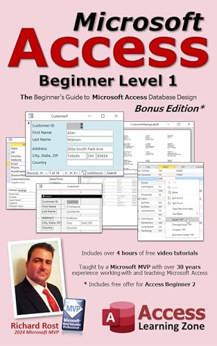 Microsoft Access Beginner Level 1: Bonus Edition: The Beginner's Guide to Microsoft Access Database Design - Bonus Offer Included (English Edition)