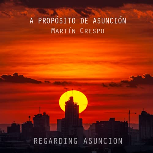 A PROPÓSITO DE ASUNCIÓN (2000-2020): REGARDING ASUNCION (2000-2020)