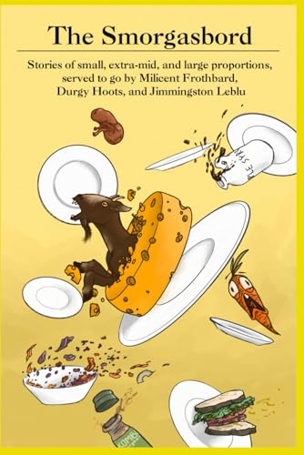 The Smorgasbord: Stories of small, extra-mid, and large proportions