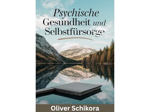 Psychische Gesundheit und Selbstfürsorge