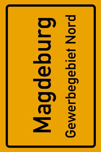 Magdeburg Gewerbegebiet Nord: Deine Stadt, deine Region, deine Heimat! | Passwort Buch DIN A5 120 Seiten Geschenk