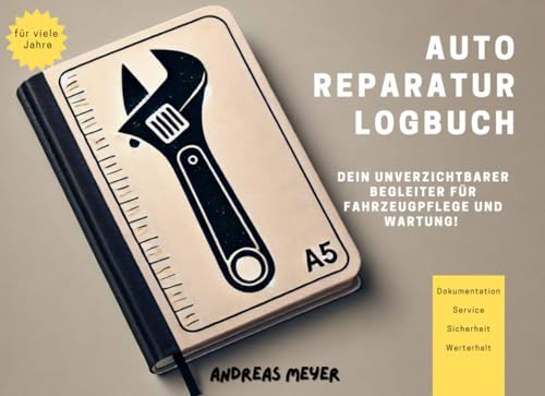 Autoreparatur-Logbuch: Dein unverzichtbarer Begleiter für Fahrzeugpflege und Wartung! (Fahrzeug-Management Serie, Band 2)
