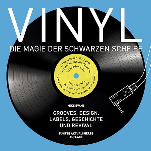 Vinyl - Die Magie der schwarzen Scheibe: Grooves, Design, Labels, Geschichte und Revival