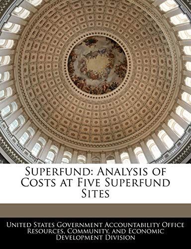 Superfund: Analysis of Costs at Five Superfund Sites