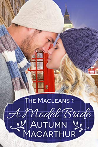 A Model Bride: Faith-filled sweet and clean New Year's Eve Christian romance in Scotland and London (The Macleans Book 1) (English Edition)
