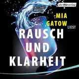 Rausch und Klarheit: Der Alkohol, meine Familie, die Gesellschaft und ich