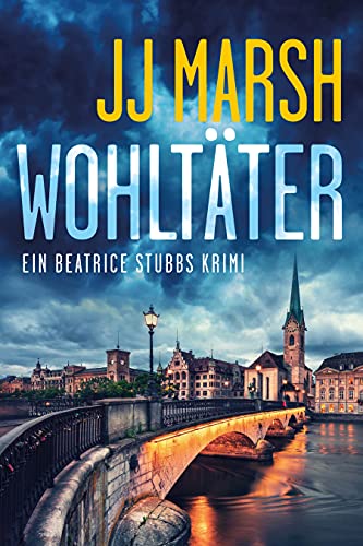 Wohltäter (Ein Beatrice Stubbs Krimi 1)