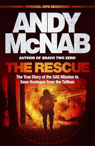The Rescue: The True Story of the SAS Mission to Save Hostages from the Taliban (English Edition)
