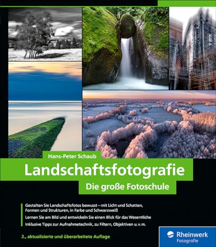 Landschaftsfotografie: Die große Fotoschule – seitentreues E-Book in Farbe für Fire-Tablets und Kindle-Apps