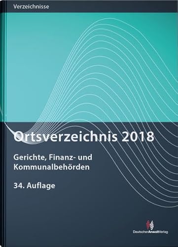 Ortsverzeichnis 2018: Gerichte, Finanz- und Kommunalbehörden: Gerichte, Finanz- und Kommunalbehörden. Finanzbehörden