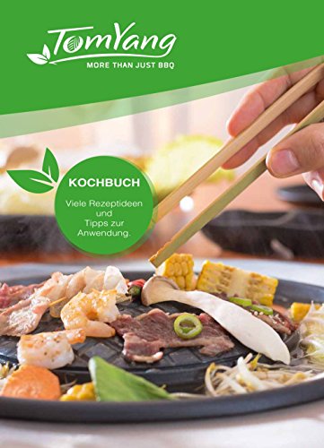 TomYang® Kochbuch für den Original Thai Grill & Hot Pot: Thailändische Rezepte, Korean BBQ, Asia Fondue, Marinaden, Saucen, hot pot basis suppe (tomyang suppe), uvm.