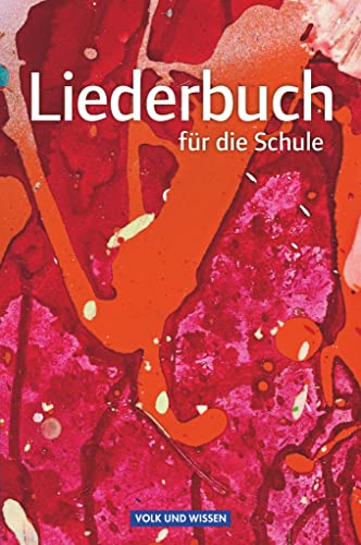 Liederbuch für die Schule: Schulbuch (Liederbuch für die Schule, Allgemeine Ausgabe)