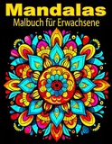 Mandala-Malbuch für Erwachsene: Stressabbau Mandala, Angst Relief Färben Seiten.