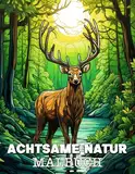 Natur Malbuch: Schöne Bilder zum Ausmalen und Entspannen