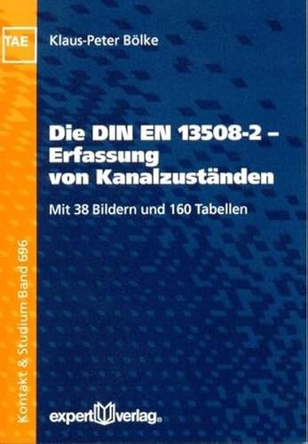 Die DIN EN 13508-2 – Erfassung von Kanalzuständen