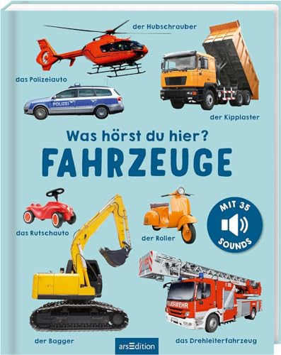 Was hörst du hier? – Fahrzeuge: Mit 35 Sounds | Hochwertiges Soundbuch mit realistischen Sounds für Kinder ab 24 Monaten