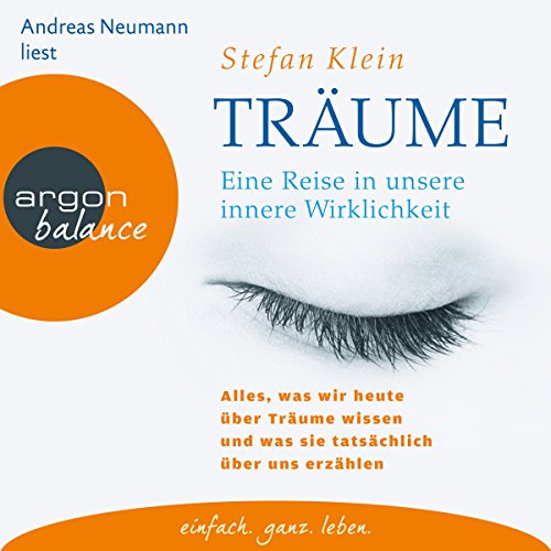 Träume: Eine Reise in unsere innere Wirklichkeit