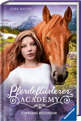 Pferdeflüsterer-Academy, Band 9: Cyprians Rückkehr (Pferdebuch ab 10 Jahre von Bestseller-Autorin Gina Mayer)
