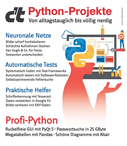 c't Python-Projekte: Von alltagstauglich bis völlig nerdig - anhand praktischer Projekte mit Python programmieren lernen.