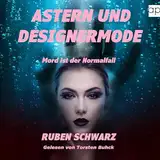 Astern und Designermode: Mord ist der Normalfall
