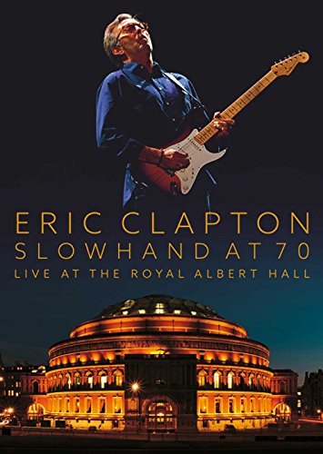 Eric Clapton - Slowhand At 70 - Live At The Royal Albert Hall [Blu-ray]