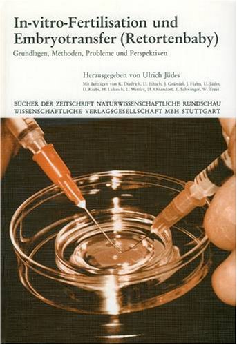 Insemination - In-vitro-Fertilisation: Indikation, Technik, Genetik, Psychosomatische, Theologisch-Ethische Aspekte, Rechtliche Interpretation