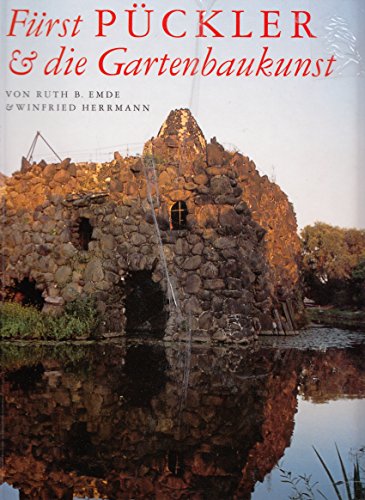 Fürst Pückler & die Gartenbaukunst - Wörlitz und die Pücklerschen Parks Muskau, Branitz und Babelsberg