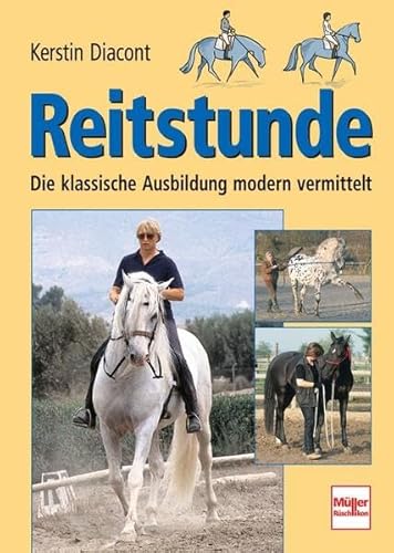 Reitstunde: Die klassische Ausbildung modern vermittelt