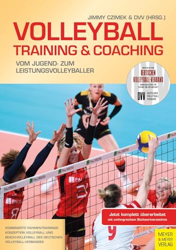 Volleyball – Training und Coaching: Vom Jugend- zum Leistungsvolleyballer