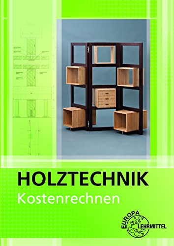 Kostenrechnen Holztechnik
