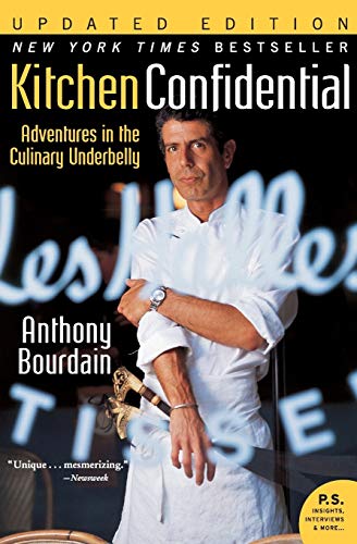 Kitchen Confidential Updated Ed: Adventures in the Culinary Underbelly (Ecco)