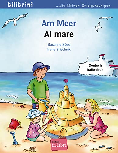 Am Meer (Deutsch-Italienisch): Zweisprachiges Kinderbuch