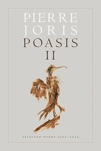 Poasis II: Selected Poems 2000-2024 (Wesleyan Poetry)