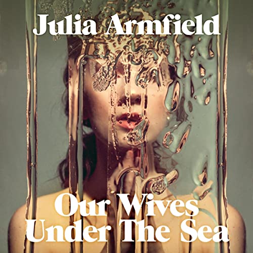 Our Wives Under the Sea