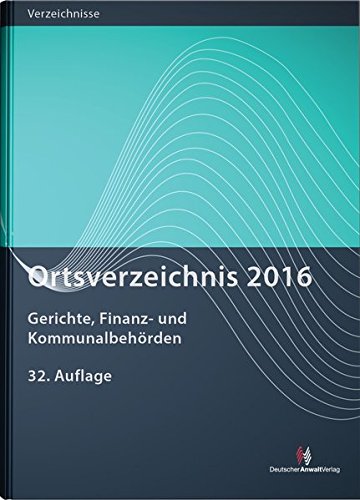 Ortsverzeichnis 2016: Gerichte, Finanz- und Kommunalbehörden