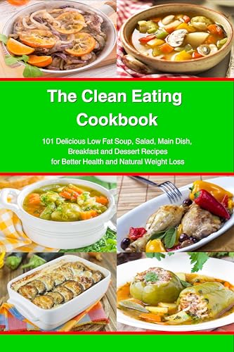 The Clean Eating Cookbook: 101 Amazing Whole Food Salad, Soup, Casserole, Slow Cooker and Skillet Recipes Inspired by The Mediterranean Diet (Free Gift) (Nutrition and Health) (English Edition)