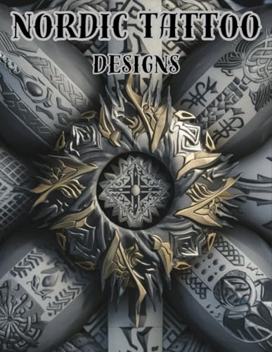 Nordic Tattoo Designs.: For Beginners, Real Tattoos, and Artists professional. (Tattoo Designs Book)