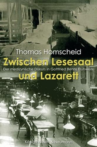 Zwischen Lesesaal und Lazarett: Der medizynische Diskurs in Gottfried Benns Frühwerk (Film - Medium - Diskurs)